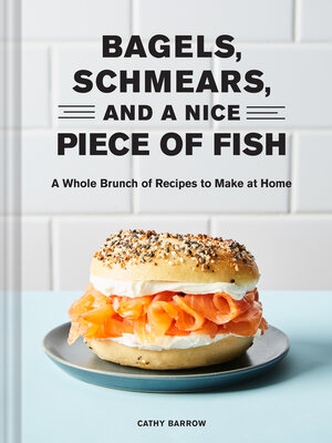 cover image of Bagels, Schmears, and a Nice Piece of Fish
